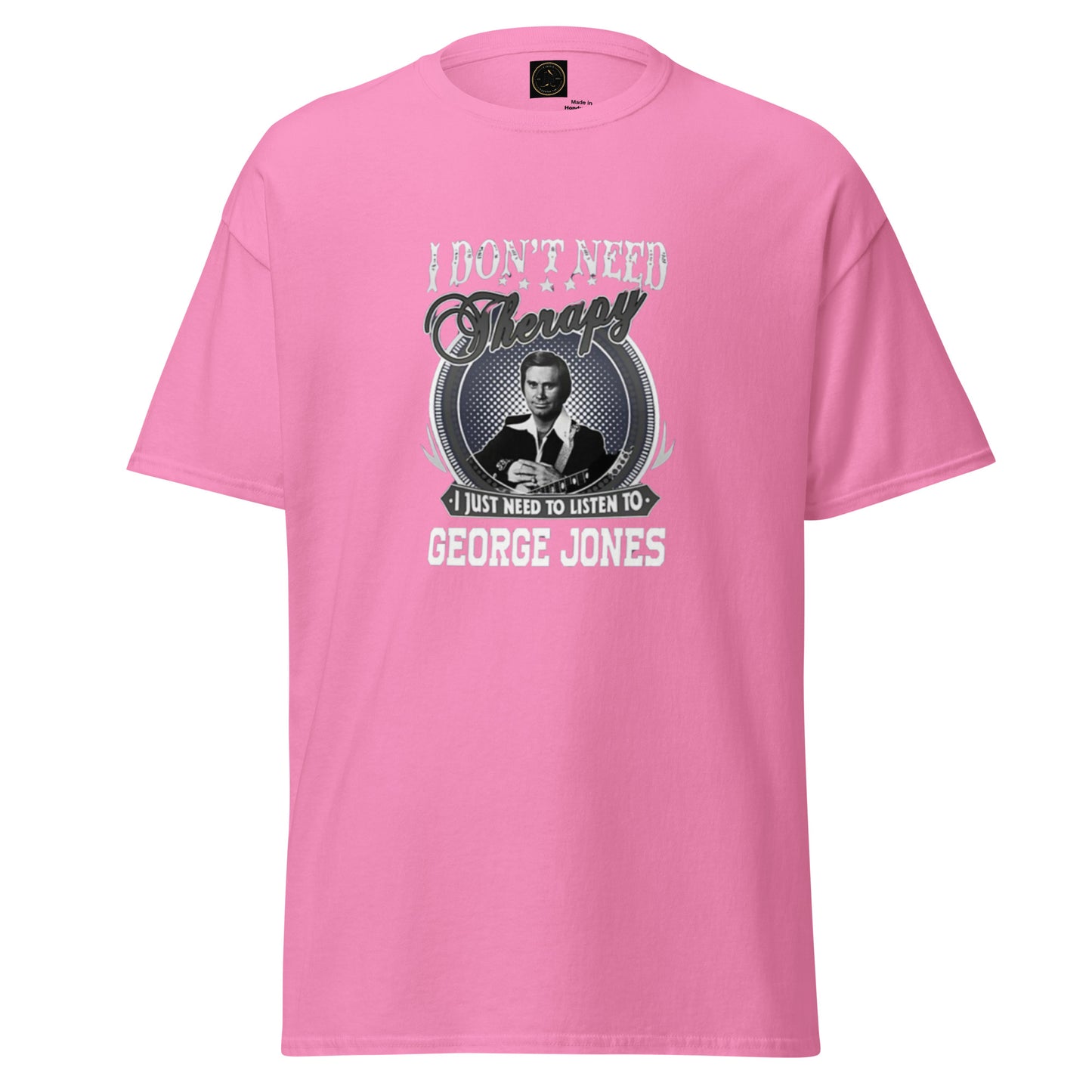 I Don't Need Therapy - Inspired by George Jones | Classic Country Tees - Classic Country Tees