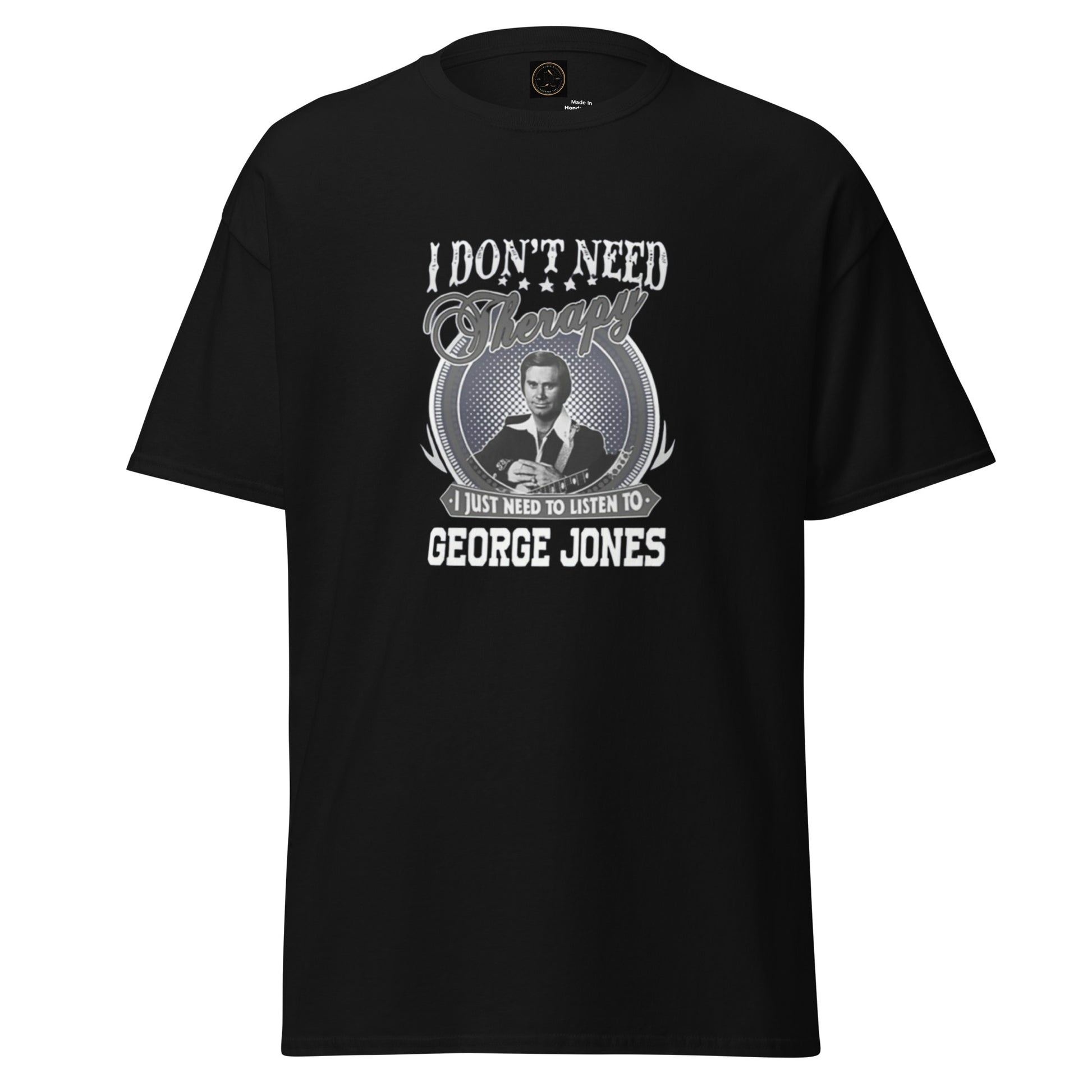 I Don't Need Therapy - Inspired by George Jones | Classic Country Tees - Classic Country Tees