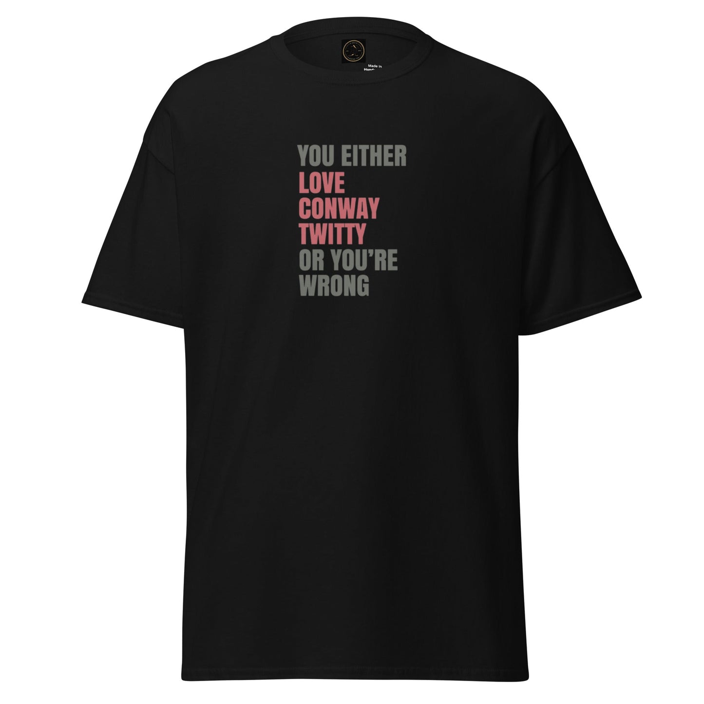 You Either Love Conway - Inspired by Conway Twitty | Classic Country Tees - Classic Country Tees