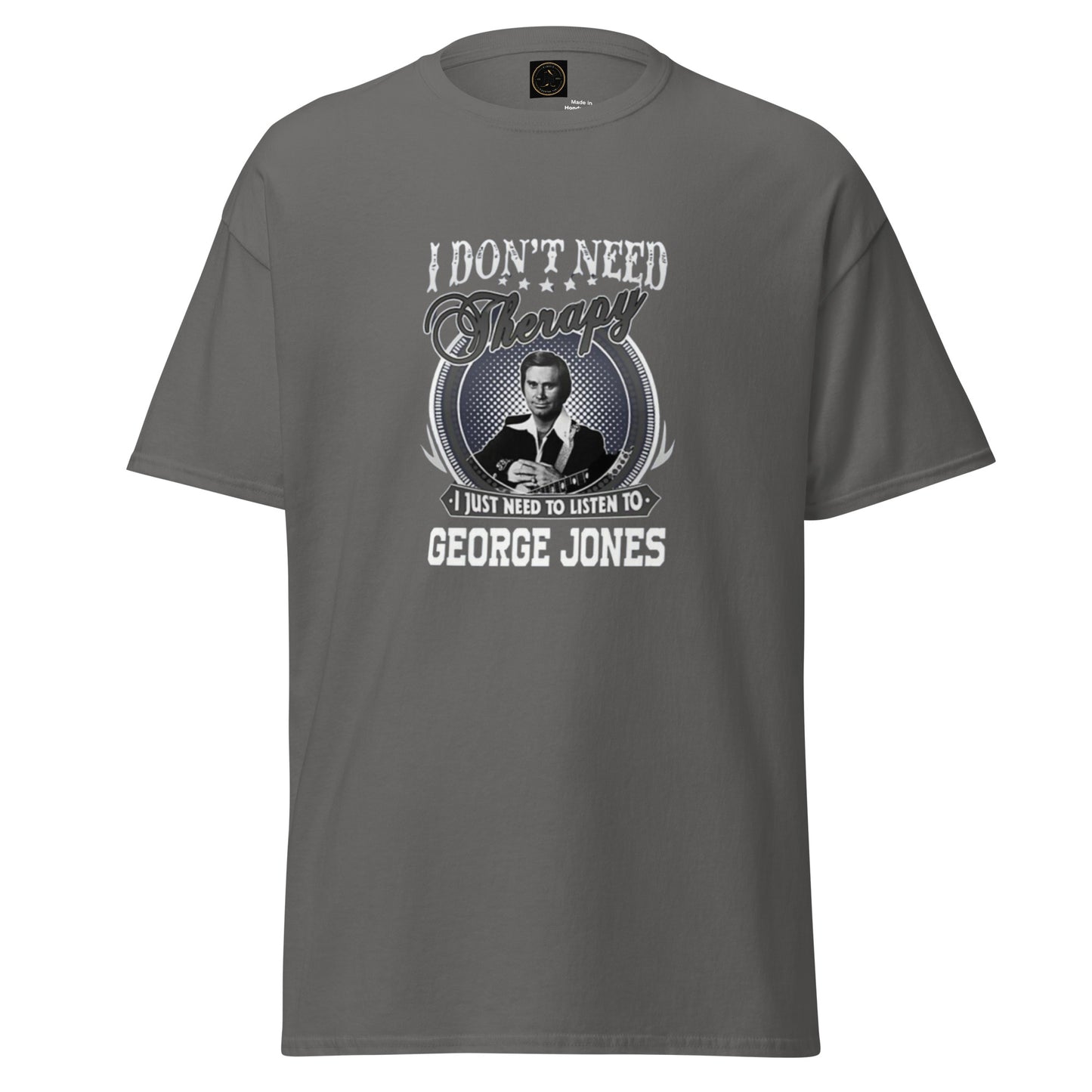 I Don't Need Therapy - Inspired by George Jones | Classic Country Tees - Classic Country Tees