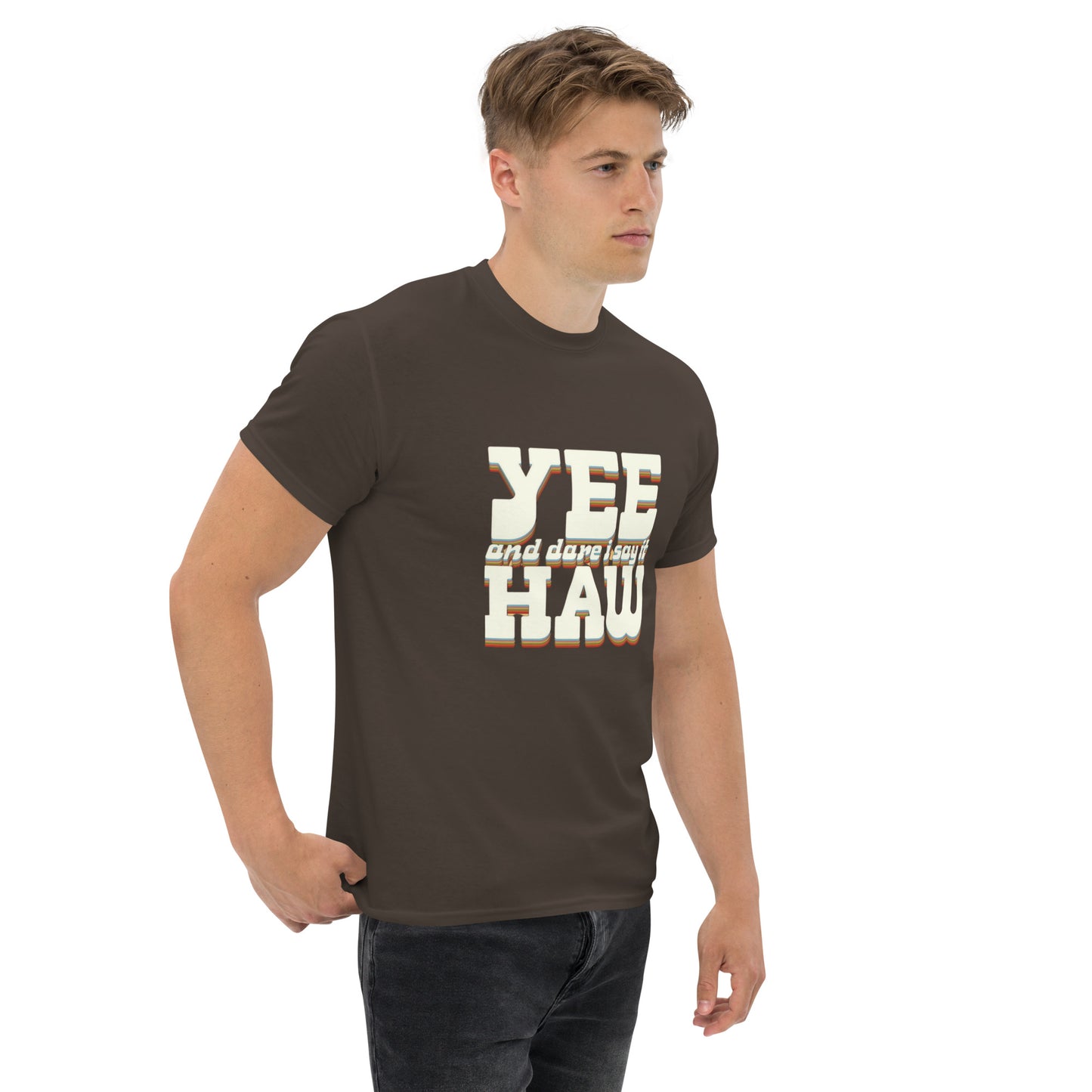 Yee 'Dare I Say It' Haw - Inspired by Country Living | Classic Country Tees - Classic Country Tees