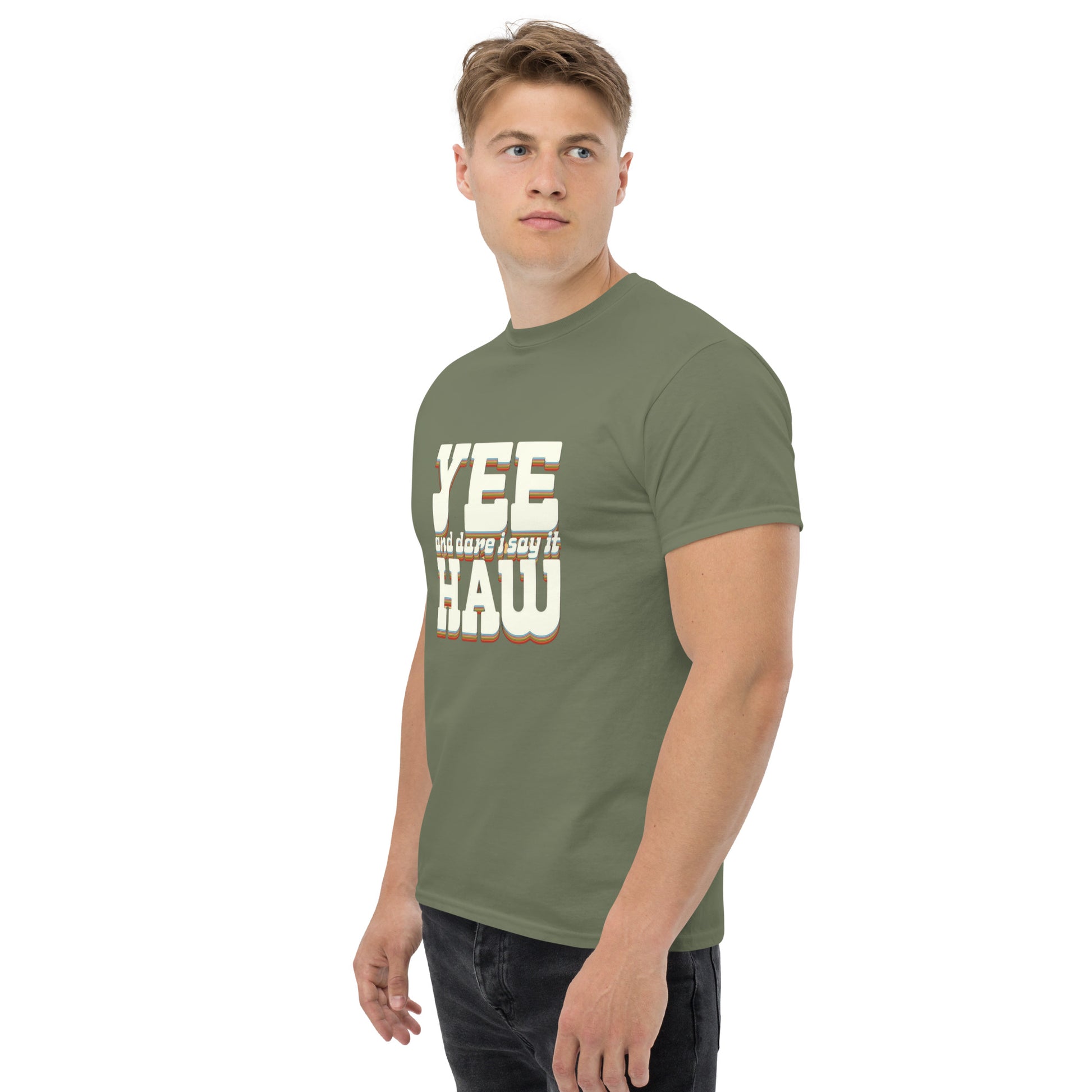 Yee 'Dare I Say It' Haw - Inspired by Country Living | Classic Country Tees - Classic Country Tees