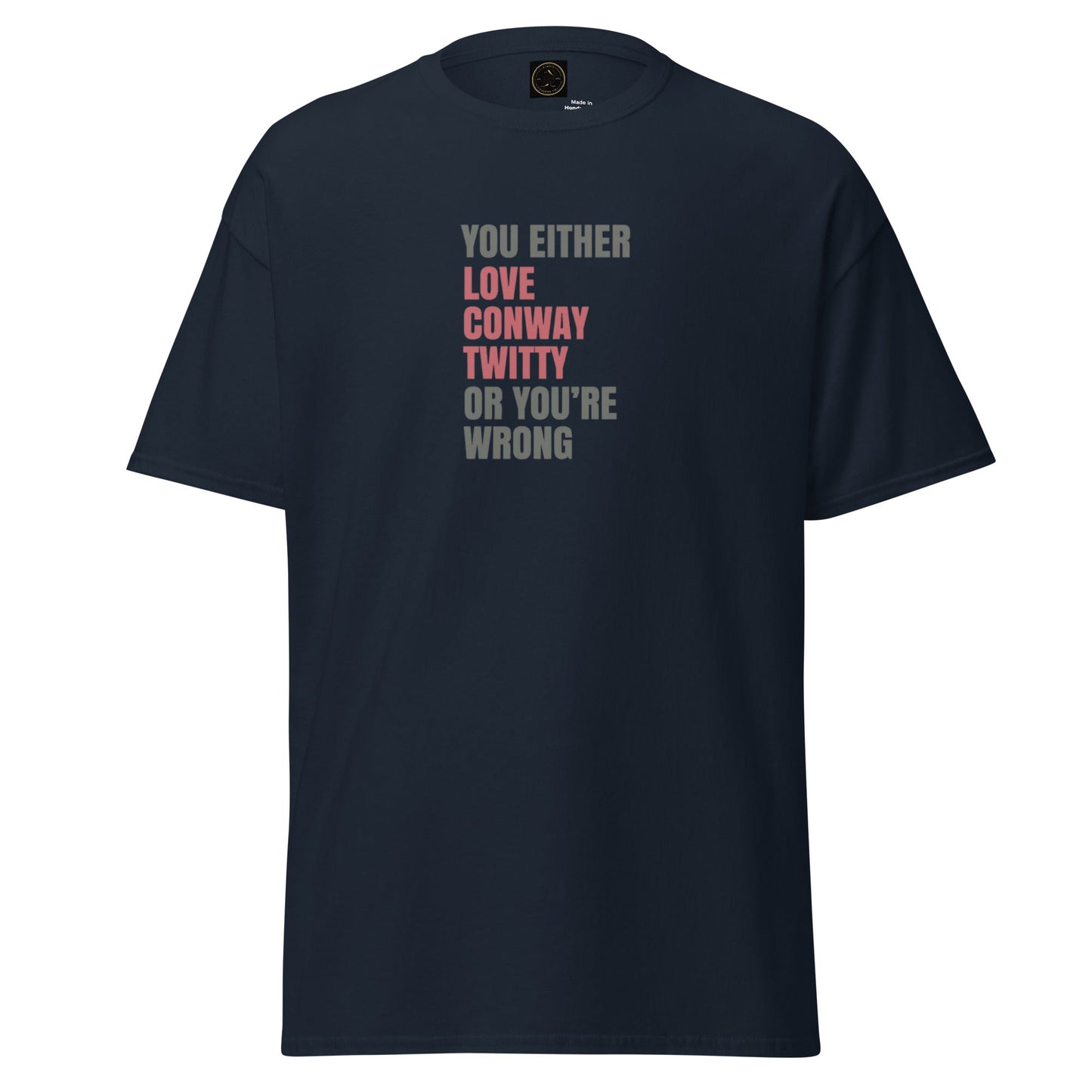 You Either Love Conway - Inspired by Conway Twitty | Classic Country Tees - Classic Country Tees