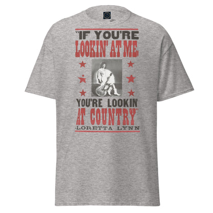 You're Looking at Country - Inspired by Loretta Lynn | Classic Country Tees - Classic Country Tees